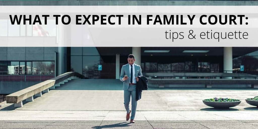 What to Expect in Family Court: Tips & Etiquette - Galbraith Family Law