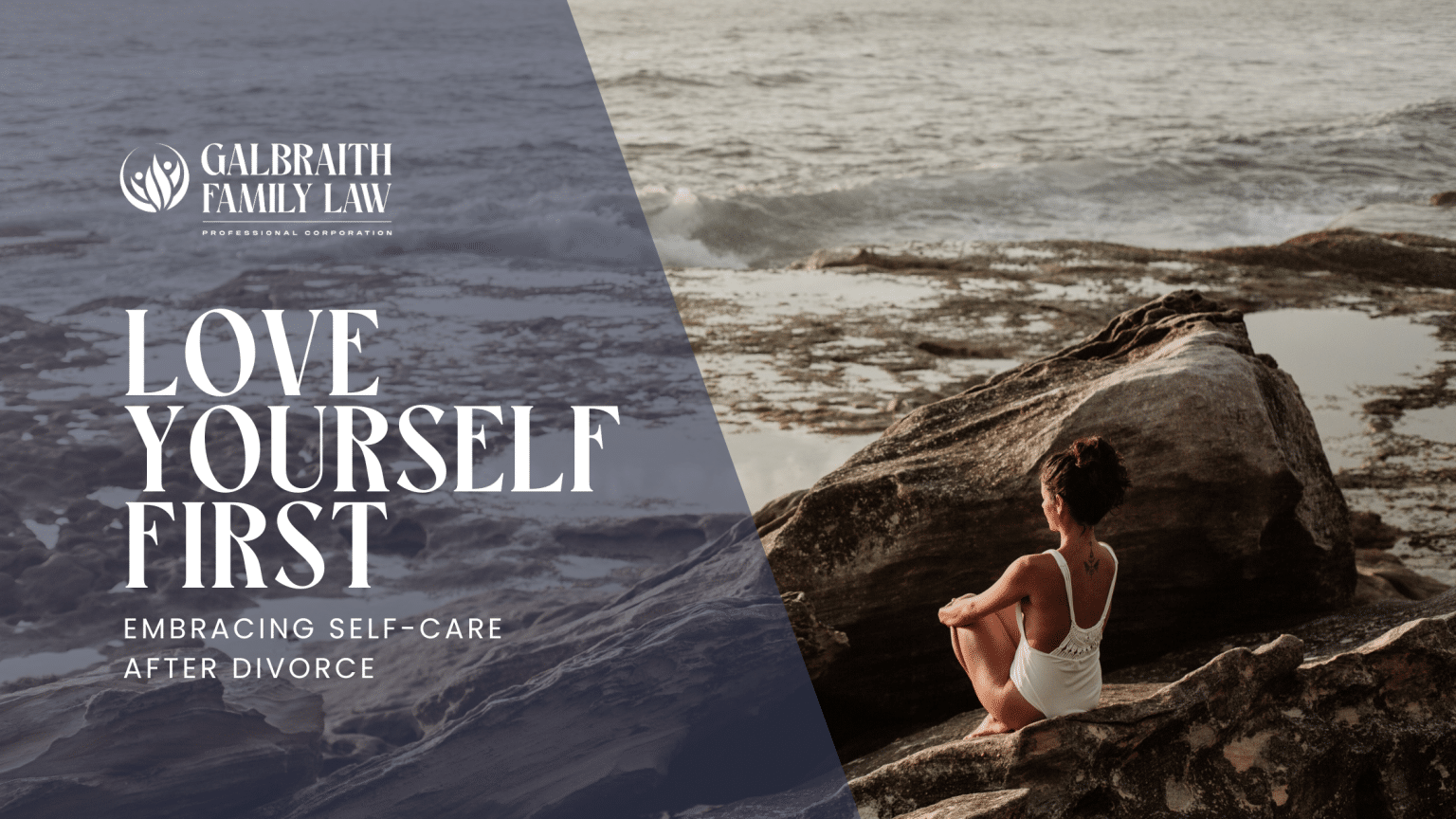 Love Yourself First Embracing SelfCare After Divorce Divorce & Family Lawyers Barrie