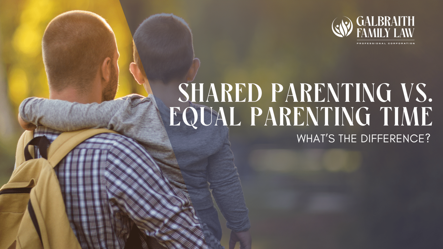 Understanding Shared vs. Equal Parenting in Ontario Family Law Divorce & Family Lawyers